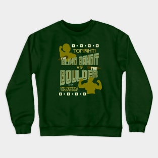 Bandit vs. Boulder Crewneck Sweatshirt